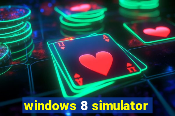 windows 8 simulator